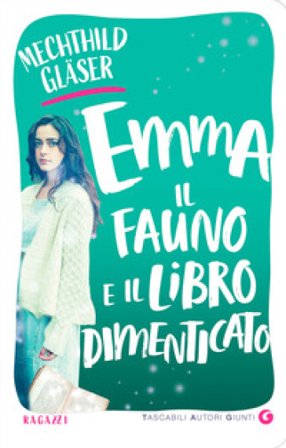 Emma, il fauno e il libro dimenticato Mechthild Gläser