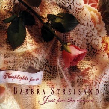 Highlights - just for the record Barbra Streisand