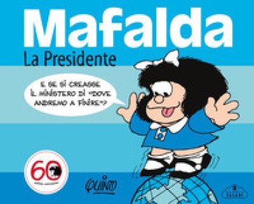 Mafalda. La presidente Quino
