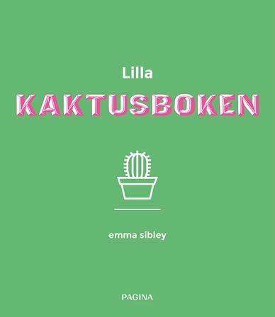 Lilla kaktusboken - Bok av Emma Sibley - Inbunden