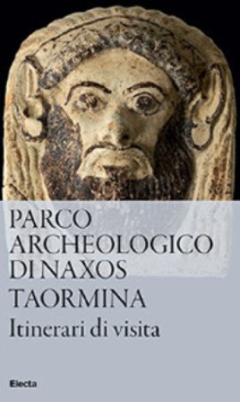Parco archeologico di Naxos Taormina. Itinerari di visita Gabriella Tigano