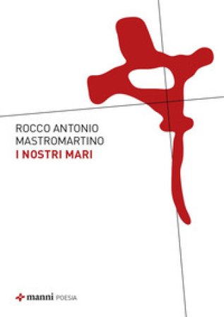I nostri mari Rocco Antonio Mastromartino