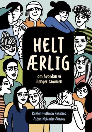 Helt ærlig - Bok av Astrid Nylander Almaas & Kirsten Holtmon Resaland - Hardback