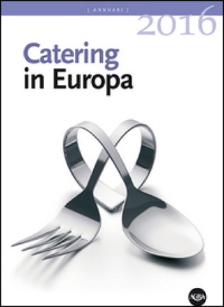 Annuario catering in Europa (2016). Con CD-ROM