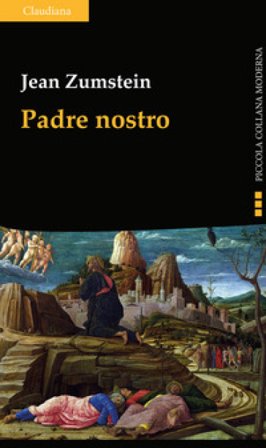 Padre nostro. La preghiera di Gesù. Per rivisitare il nostro quotidiano Jean Zumstein