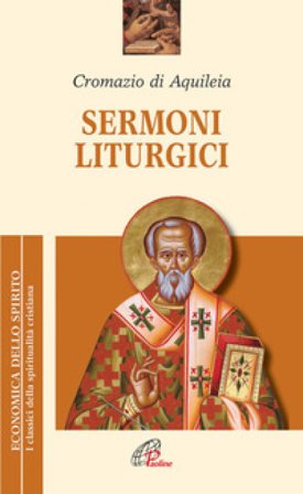 Sermoni liturgici Cromazio di Aquileia (san)