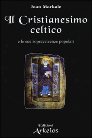 Il Cristianesimo celtico e le sue sopravvivenze popolari Jean Markale