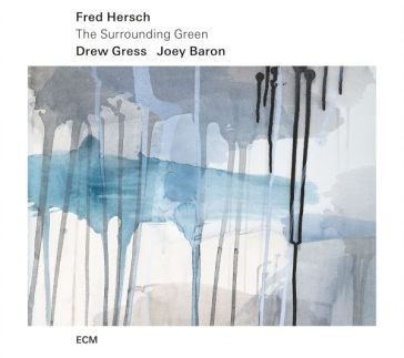 The surrounding green Fred Hersch