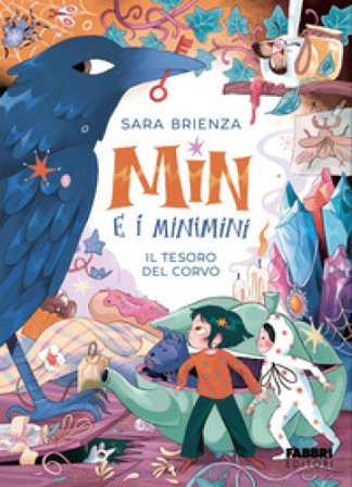 Il tesoro del corvo. Min e i minimini Sara Brienza