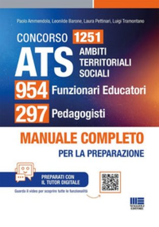 954 funzionari Educatori e 297 Pedagogisti. Manuale completo per la preparazione conforme al bando. Manuale completo per la preparazione. Con tutor 