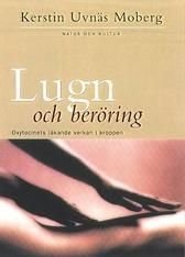 Lugn och beröring : Oxytocinets läkande verkan i kroppen, ISBN: 9789127075054