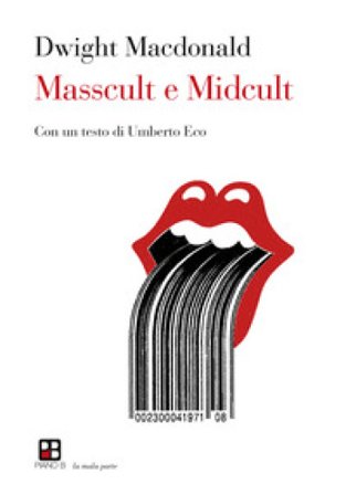 Masscult e midcult Dwight Macdonald