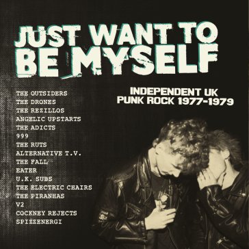 Just want to be myself - uk punk rock 19 AA.VV. Artisti Vari
