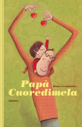 Papà cuoredimela. Ediz. illustrata Klaas Verplancke