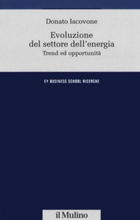 Evoluzione del settore dell'energia. Trend e opportunità Donato Iacovone