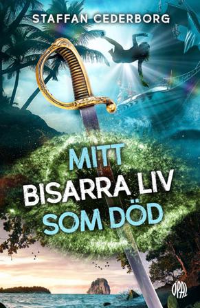 Mitt bisarra liv som död - Bok av Staffan Cederborg - Inbunden