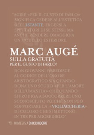 Sulla gratuità. Per il gusto di farlo! Marc Augé