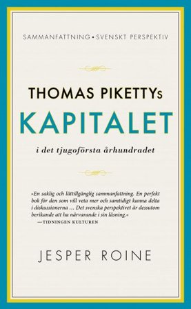 Thomas Pikettys Kapitalet i det 21:a århundradet - sammanfattning och sve