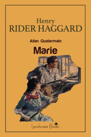 Marie. Allan Quatermain Henry Rider Haggard