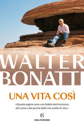 Una vita così Walter Bonatti