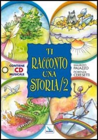 Ti racconto una storia. Ediz. illustrata. Con CD Audio. Vol. 2 Maurizio Palazzo