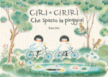Ciri e Cirirì. Che spasso la pioggia! Ediz. a colori Kaya Doi