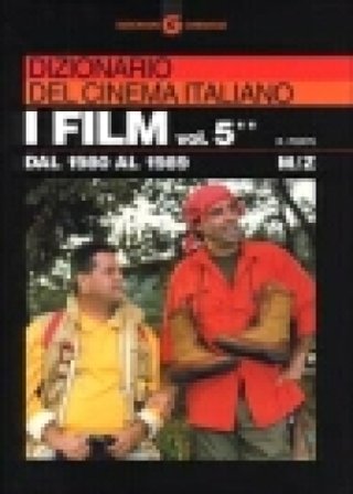 Dizionario del cinema italiano. I film. Vol. 5/2: Dal 1980 al 1989. M-z Roberto Poppi