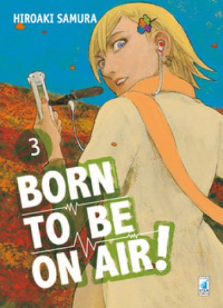 Born to be on air!. Vol. 3 Hiroaki Samura