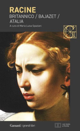 Britannico-Bajazet-Atalia. Testo francese a fronte. Ediz. bilingue Jean Racine