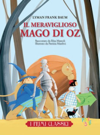 Il meraviglioso mago di Oz Lyman Frank Baum