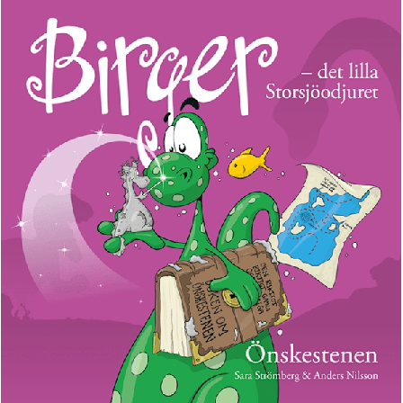 Birger - det lilla Storsjöodjuret. Önskestenen 9789198508604