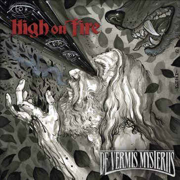 De vermis mysteriis High on Fire