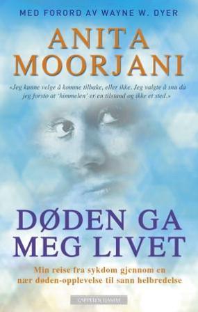 Døden ga meg livet - Bok av Anita Moorjani - Paperback