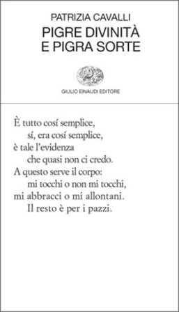 Pigre divinità e pigra sorte Patrizia Cavalli