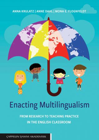 Enacting multilingualism - Bok av Mona Evelyn Flognfeldt, Anna Krulatz, m.fl. - Paperback