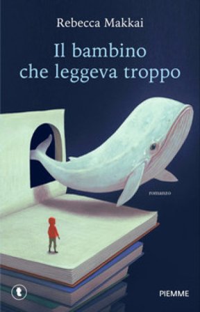 Il bambino che leggeva troppo Rebecca Makkai