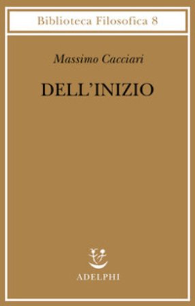 Dell'inizio Massimo Cacciari