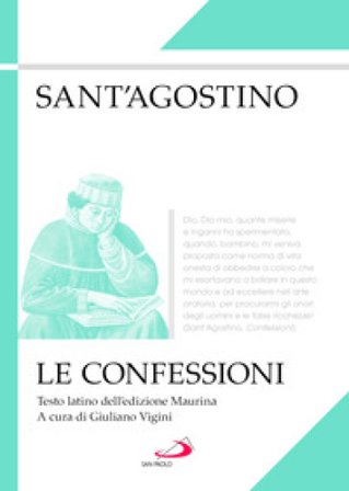 Le confessioni. Testo latino a fronte Agostino (Sant')