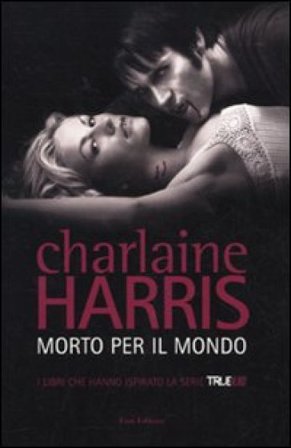 Morto per il mondo Charlaine Harris