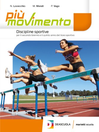 Più movimento. Discipline sportive. Per le Scuole superiori. Con e-book. Con espansione online M. Merati