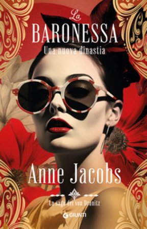 Una nuova dinastia. La baronessa. La saga dei von Dranitz Anne Jacobs