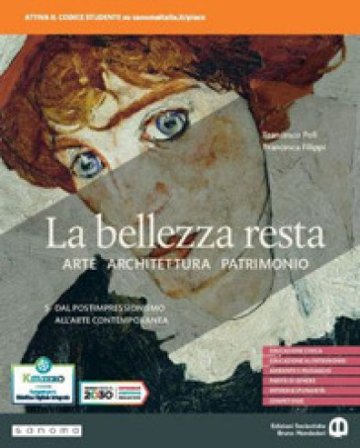 La bellezza resta. Per i Licei e gli Ist. magistrali. Con e-book. Con espansione online. Vol. 5: Dal Postimpressionismo all'arte contemporanea 