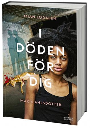 I döden för dig - Bok av Mian Lodalen & Maria Ahlsdotter - Häftad