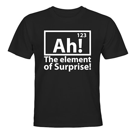 The Element Of Surprise - T-SHIRT - BARN