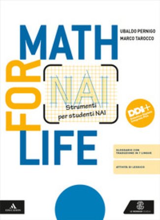 Math for life. Strumenti per studenti NAI. Per la Scuola media. Con e-book. Con espansione online Ubaldo Pernigo