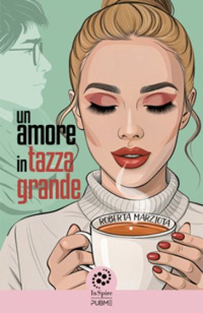 Un amore in tazza grande Roberta Marziota