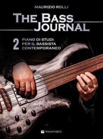 The bass journal. Un piano di studi per il bassista contemporaneo. Vol. 2 MAURIZIO ROLLI