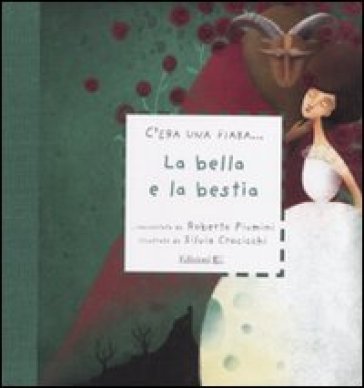 La Bella e la Bestia. Ediz. illustrata Roberto Piumini
