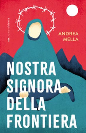 Nostra signora della frontiera Andrea Mella