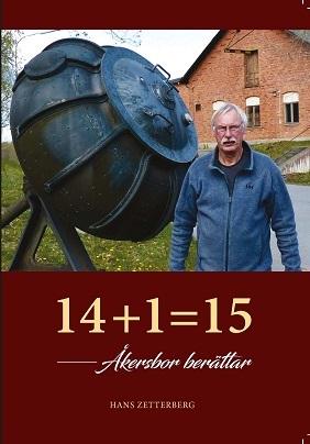 14+1=15 Åkersbor berättar - Bok av Hans Zetterberg - Häfte